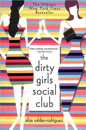 The Dirty Girls Social Club by Alisa Valdes
