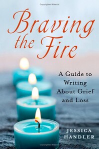 Braving the Fire by Jessica Handler